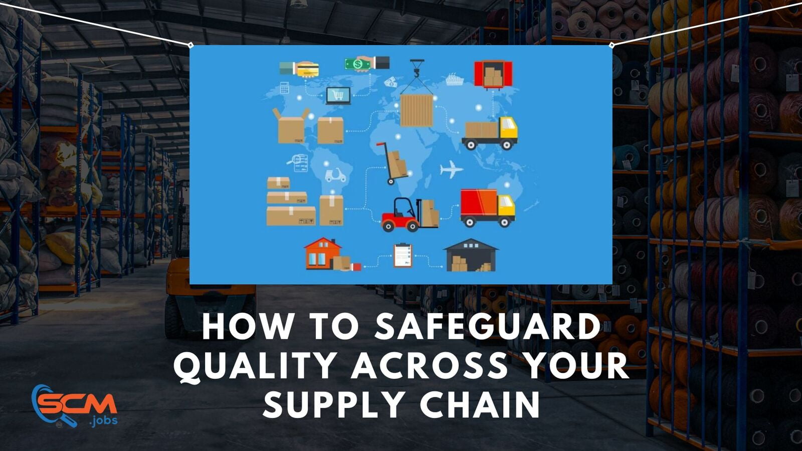 How to Safeguard Quality Across Your Supply Chain